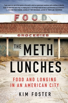 Hardcover The Meth Lunches: Food and Longing in an American City Book