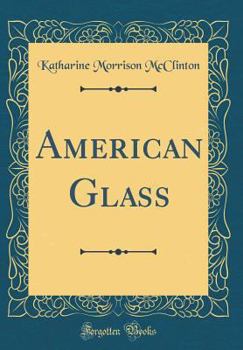 Hardcover American Glass (Classic Reprint) Book