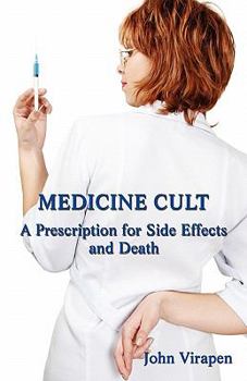 Paperback Medicine Cult - A Prescription for Side Effects and Death Book