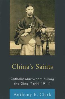 China's Saints: Catholic Martyrdom During the Qing - Book  of the Mission Work in China