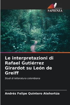 Paperback Le interpretazioni di Rafael Gutiérrez Girardot su León de Greiff [Italian] Book