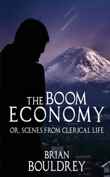 Paperback The Boom Economy: Or, Scenes from Clerical Life Book