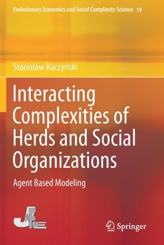 Paperback Interacting Complexities of Herds and Social Organizations: Agent Based Modeling Book