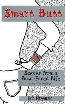 Paperback Smart Butt: Scenes from a Bold-Faced Life (Starring Earlene) Book