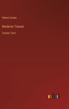 Hardcover Moderne Titanen: Zweiter Theil [German] Book