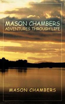 Paperback Mason Chambers Adventures Through Life Book