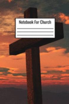 Paperback Notebook For Church: Church Journal For Couples Parents Kids Teens To Write Down Weekly Notes From Attending Church Book
