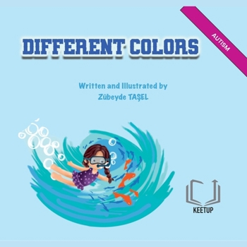 Paperback Different Colors - Autism: Stories for Children with Special Needs Understanding Differences, Discovering Strengths Book