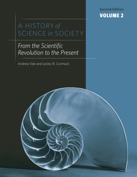 Paperback A History of Science in Society, Volume 2: From the Scientific Revolution to the Present Book