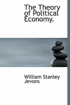 Hardcover The Theory of Political Economy. Book