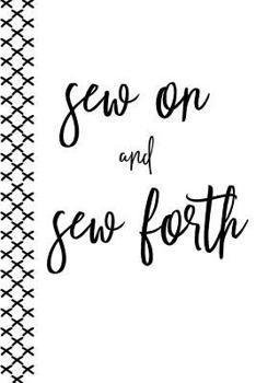 Paperback Sew on and Sew Forth: Funny Quilting and Sewing Project Notebook Book