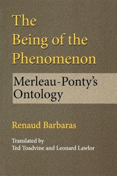 Paperback The Being of the Phenomenon: Merleau-Ponty's Ontology Book