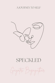 Paperback Speckled: A journey to self Book