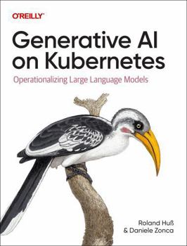 Paperback Generative AI on Kubernetes: Operationalizing Large Language Models Book