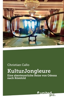 Paperback KulturJongleure: Eine abenteuerliche Reise von Odessa nach Römhild [German] Book