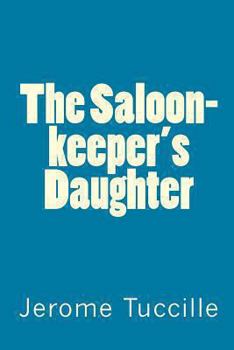 Paperback The Saloon-keeper's Daughter Book