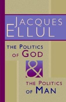 Paperback The Politics of God and the Politics of Man Book