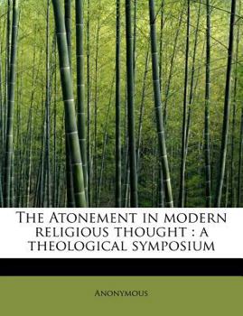 The Atonement in Modern Religious Thought : A theological Symposium