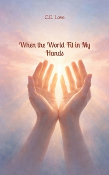 Paperback When the World Fit in My Hands Book