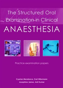 Paperback The Structured Oral Examination in Clinical Anaesthesia: Practice Examination Papers Book