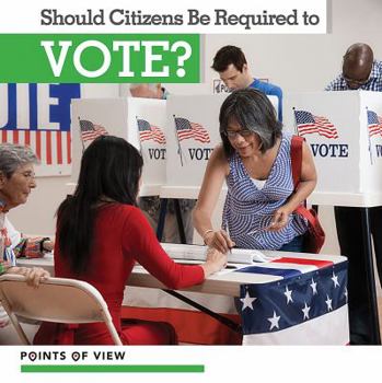 Library Binding Should Citizens Be Required to Vote? Book