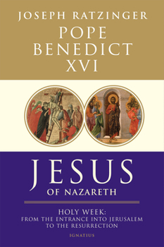 Paperback Jesus of Nazareth: Holy Week: From the Entrance Into Jerusalem to the Resurrection Volume 2 Book