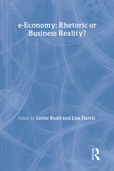 Paperback E-Economy: Rhetoric or Business Reality? Book