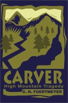 Paperback Carver: High Mountain Tragedy Book