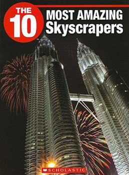 Paperback The 10 Most Amazing Skyscrapers Book
