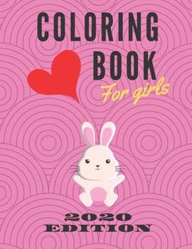 Paperback Coloring Book for Teen Girls: Get Creative, Be Inspired, Have Fun, and Chill Out: (Kids Coloring Books 2020) Book