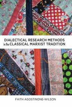 Paperback Dialectical Research Methods in the Classical Marxist Tradition Book