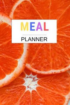 Meal Planner: Diabetes Meal Planning Made Easy Weekly Meal Planner And Grocery List Beautiful Colorful Meal Planner Track And Plan Your Meals Weekly