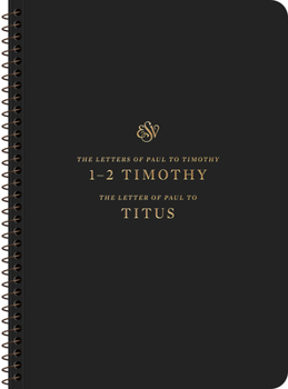 Paperback ESV Scripture Journal, Spiral-Bound Edition: 1-2 Timothy and Titus (Paperback) Book