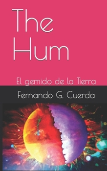 Paperback The Hum: El gemido de la Tierra (Spanish Edition) [Spanish] Book