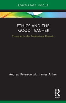 Paperback Ethics and the Good Teacher: Character in the Professional Domain Book