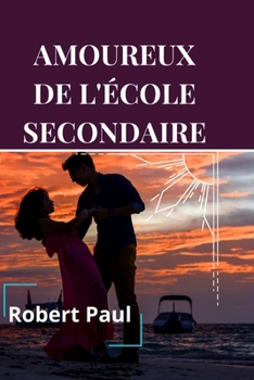 Paperback Amoureux de l'École Secondaire [French] Book