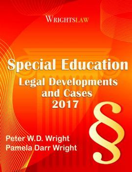 Paperback Wrightslaw: Special Education Legal Developments and Cases 2017 Book