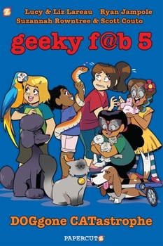 Paperback Geeky Fab 5 Vol. 3: DOGgone CATastrophe Book