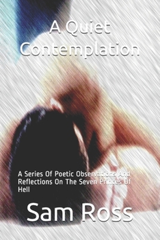 Paperback A Quiet Contemplation: A Series Of Poetic Observations And Reflections On The Seven Princes Of Hell Book