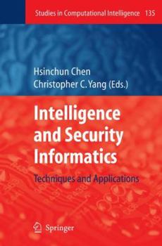 Hardcover Intelligence and Security Informatics: Techniques and Applications Book