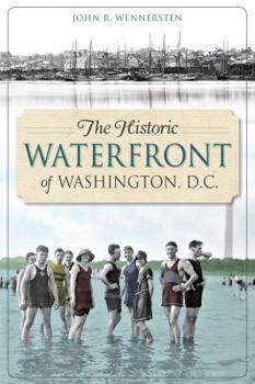 Paperback The Historic Waterfront of Washington, D.C. Book