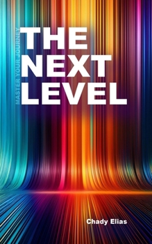 Paperback The Next Level: Master Your Journey Book