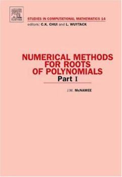 Hardcover Numerical Methods for Roots of Polynomials - Part I: Volume 14 Book