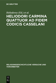 Hardcover Heliodori Carmina Quattuor AD Fidem Codicis Casselani [German] Book