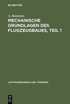 Hardcover Mechanische Grundlagen Des Flugzeugbaues, Teil 1 [German] Book