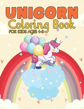 Paperback Unicorn Coloring Book for Kids Ages 4-8: Cute Girls Unicorns Gifts Book