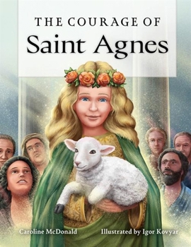 Hardcover The Courage of Saint Agnes Book