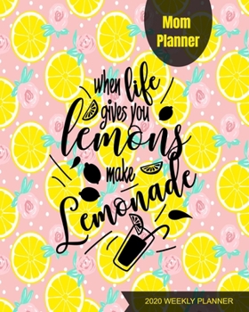 Mom Planner 2020 Weekly Planner: The Ultimate Mommy Planner & Journal Mothers Organizer with Checklists, Household Expense, Savings Trackers & More