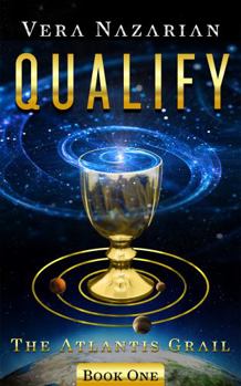 Qualify - Book #1 of the Atlantis Grail