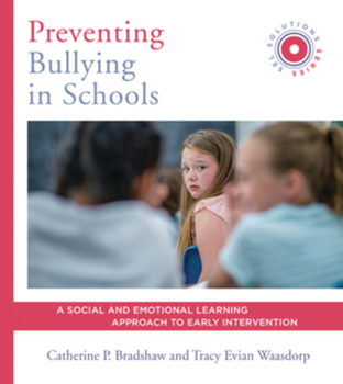 Paperback Preventing Bullying in Schools: A Social and Emotional Learning Approach to Prevention and Early Intervention (Sel Solutions Series) Book